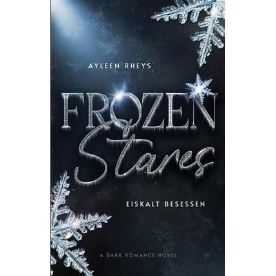 Frozen Stares, Taschenbuch von Ayleen Rheys, BoD – Books on Demand