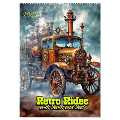 Retro Rides with Steam and Steel (Wall Calendar 2027 DIN A2 portrait), CALVENDO 12 Month Wall Calendar