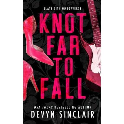 Knot Far To Fall, Taschenbuch von Devyn Sinclair, Infinite Endings, LLC