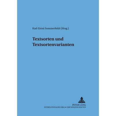 Textsorten und Textsortenvarianten, Taschenbuch von , Peter Lang GmbH, Internationaler Verlag der Wissenschaften, 978-3-631-50234-1