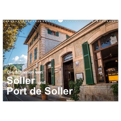 Die Schienen von Soller und Port de Soller (Wandkalender 2026 DIN A3 quer), CALVENDO Monatskalender