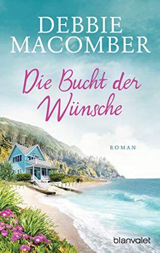 Debbie Macomber - Die Bucht der Wünsche: Roman - Preis vom 16.10.2026 11:41:07 h