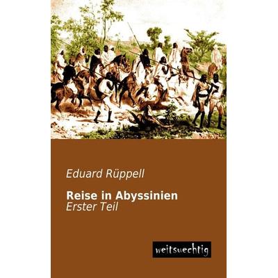 Reise in Abyssinien, Taschenbuch von Eduard Rüppell, Weitsuechtig, 978-3-95656-082-8