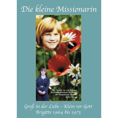 Die kleine Missionarin, Taschenbuch von Sr. Faustine, Tredition, 978-3-7482-4790-6