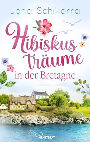 Jana Schikorra - Hibiskusträume in der Bretagne: Ein Roman voller Liebe und sommerlichem Blumenduft in einer kleinen Gärtnerei - Preis vom 17.10.2026 19:25:27 h