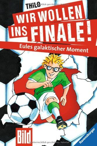 THiLO - Wir wollen ins Finale! 4: Wir wollen ins Finale! Eules galaktischer Moment - Preis vom 19.10.2026 19:33:35 h