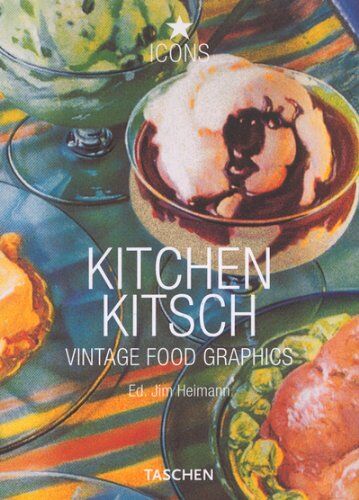Jim Heimann - Kitchen kitsch : vintage food graphics - Preis vom 09.10.2026 07:28:09 h