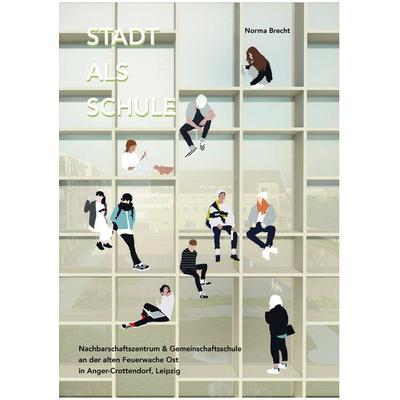 Stadt als Schule, Gebundene Ausgabe von Norma Brecht, HTWK Open-Access-Hochschulverlag, 978-3-96627-012-0