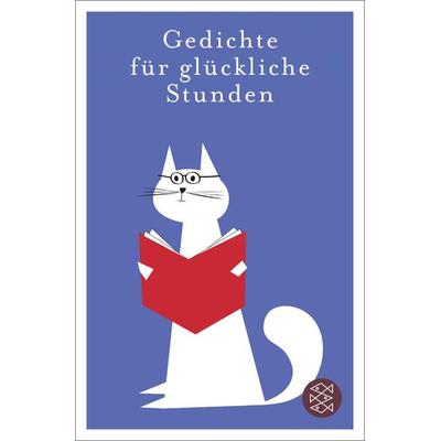 Gedichte für glückliche Stunden, Taschenbuch von , Fischer Taschenbuch Verlag