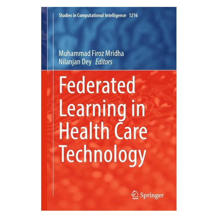 Springer Federated Learning in Health Care Technology (Englisch, Hardcover, Muhammad Firoz Mridha, Nilanjan Dey) (60321080)