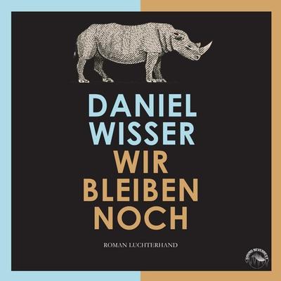 Wir bleiben noch - Daniel Wisser, Audio, 9783969830260