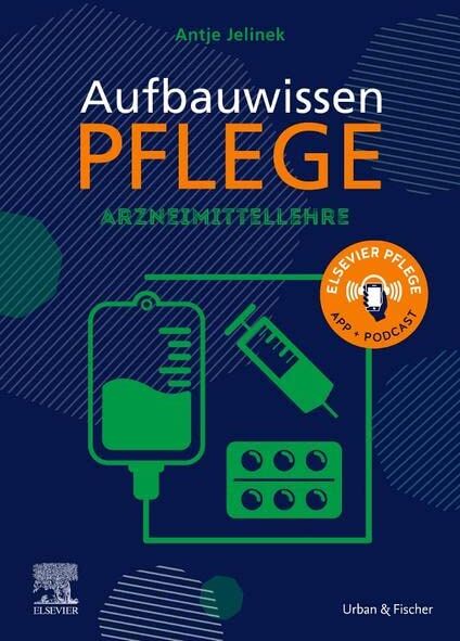 Antje Jelinek - Aufbauwissen Pflege Arzneimittellehre - Preis vom 13.10.2026 11:25:28 h