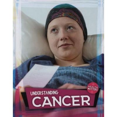 Understanding Cancer, Gebundene Ausgabe von Holly Duhig, BookLife Publishing, 978-1-78637-339-7
