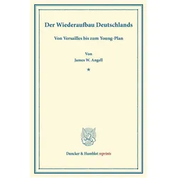 Der Wiederaufbau Deutschlands., Fachbücher von James W. Angell