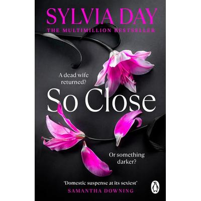 So Close, Taschenbuch von Sylvia Day, Penguin Books Ltd, 978-1-4059-1837-4
