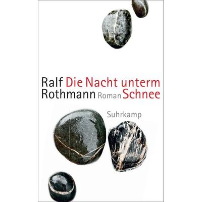 Die Nacht unterm Schnee, Taschenbuch von Ralf Rothmann, Suhrkamp