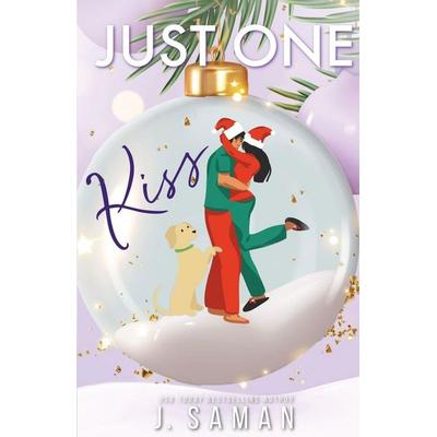 Just One Kiss, Taschenbuch von J. Saman,Julie Saman, Jsamanbooks