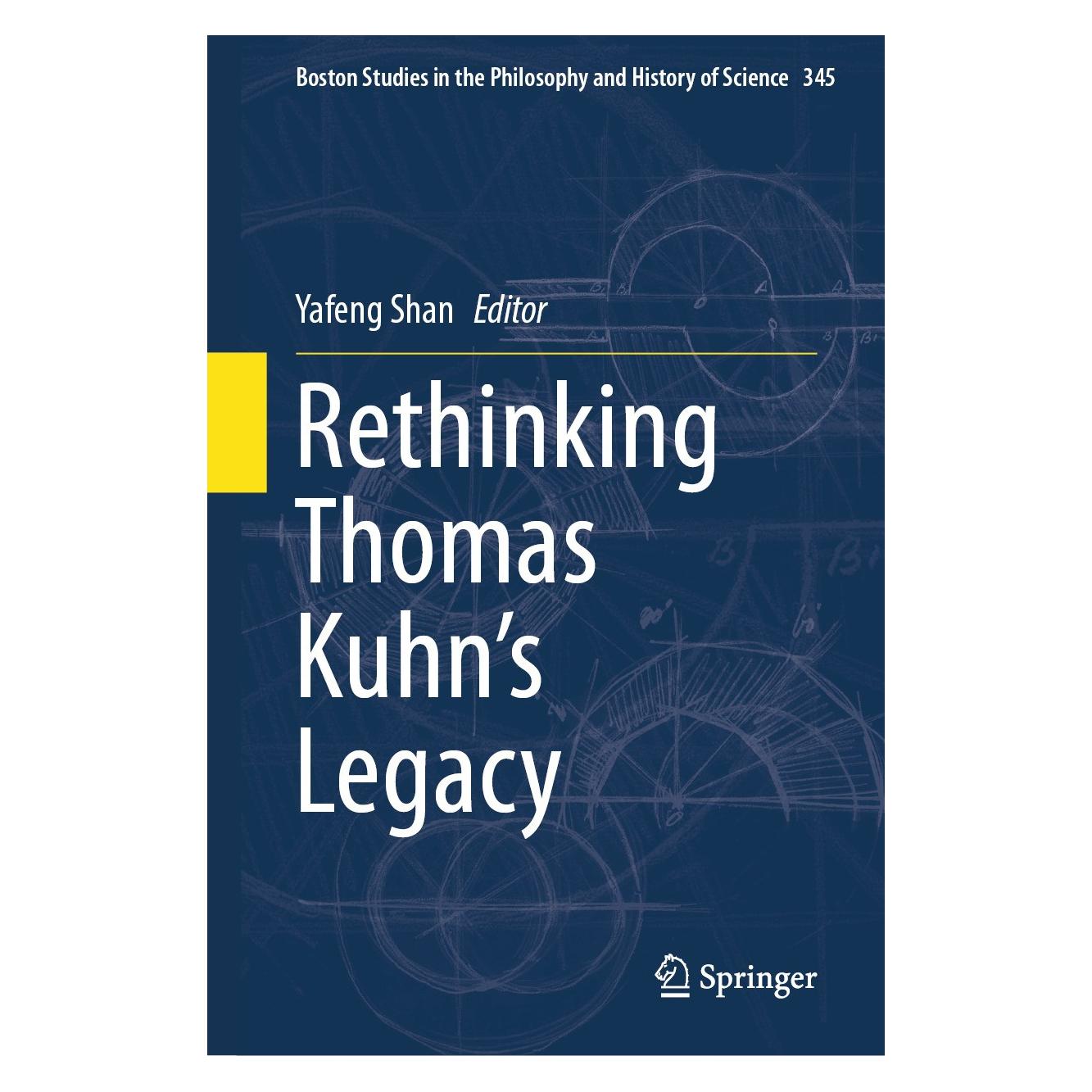 Springer Rethinking Thomas Kuhn's Legacy (Englisch, Hardcover, Yafeng Shan) (9783031642289)