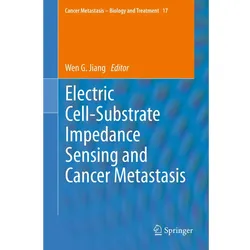 Electric Cell-Substrate Impedance Sensing and Cancer Metastasis, Fachbücher