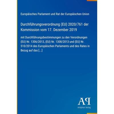 Durchführungsverordnung (EU) 2020/761 der Kommission vom 17. Dezember 2019, Gebundene Ausgabe von Europäisches Parlament und Rat der Europäischen