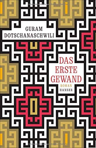Guram Dotschanaschwili - Das erste Gewand: Roman - Preis vom 18.10.2026 19:22:15 h