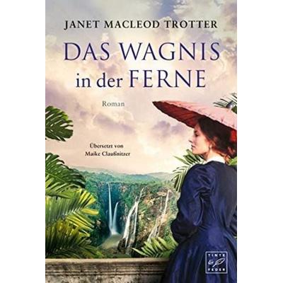 Das Wagnis in der Ferne, Taschenbuch von Janet MacLeod Trotter, Tinte & Feder, 978-2-496-70989-6