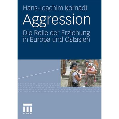 Aggression, Taschenbuch von Hans-Joachim Kornadt, VS Verlag für Sozialwissenschaften, 978-3-531-16550-9