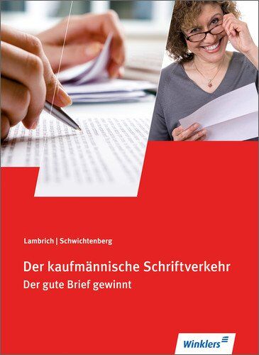 Hans Lambrich - Der kaufmännische Schriftverkehr: Der gute Brief gewinnt: Schülerbuch, 114., neu bearbeitete Auflage, 2014 - Preis vom 11.10.2026 15:43:13 h