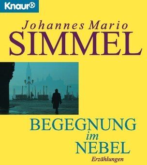Simmel, Johannes Mario - Begegnung im Nebel - Preis vom 13.10.2026 11:25:28 h