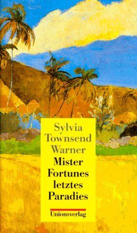 Warner, Sylvia Townsend - Mister Fortunes letztes Paradies - Preis vom 16.10.2026 11:41:07 h