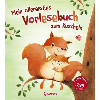 Mein allererstes Vorlesebuch zum Kuscheln, Gebundene Ausgabe von , Loewe