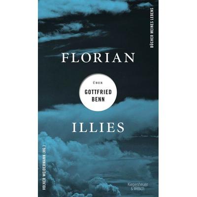 Florian Illies über Gottfried Benn, Gebundene Ausgabe von Florian Illies, Kiepenheuer & Witsch, 978-3-462-00325-3