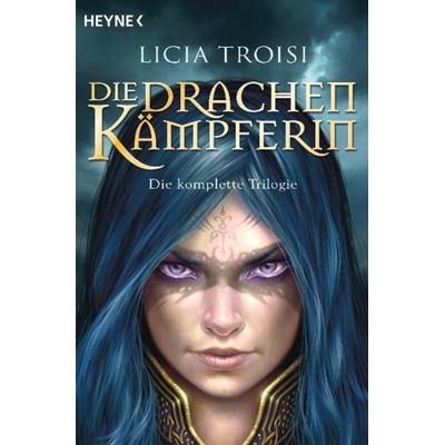 Die Drachenkämpferin, Taschenbuch von Licia Troisi, Heyne, 978-3-453-53358-5