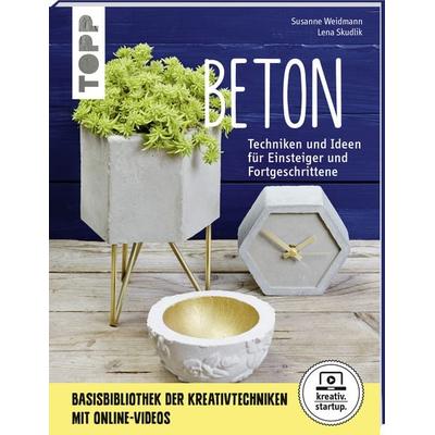 Beton (kreativ.startup.), Taschenbuch von Susanne Weidmann,Lena Skudlik, Frechverlag GmbH, 978-3-7724-8190-1