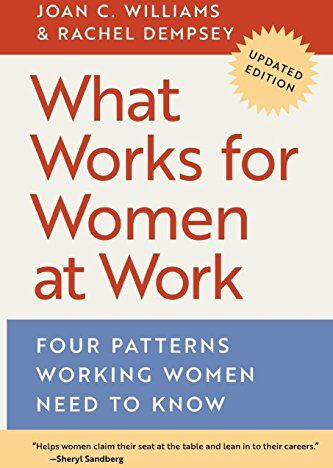 Joan-C Williams - What Works for Women at Work: Four Patterns Working Women Need to Know - Preis vom 09.10.2026 07:28:09 h