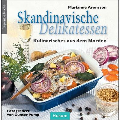 Skandinavische Delikatessen, Gebundene Ausgabe von Marianne Aronsson, Husum Druck- und Verlagsgesellschaft, 978-3-89876-471-1