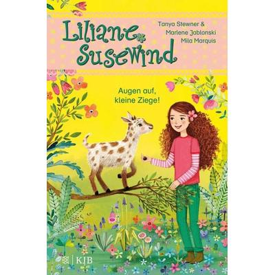 Liliane Susewind – Augen auf, kleine Ziege!, Gebundene Ausgabe von Tanya Stewner,Marlene Jablonski, Fischer Sauerländer, 978-3-7373-4281-0