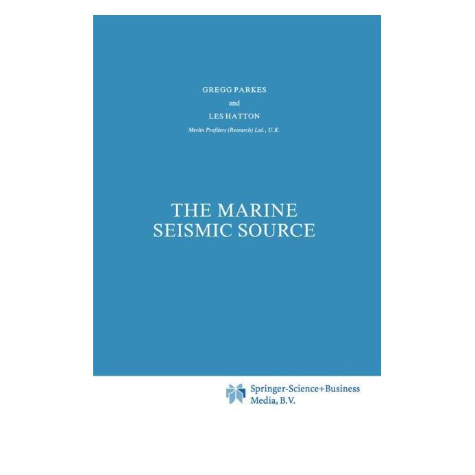 Springer The Marine Seismic Source (Englisch, Softcover, G E Parkes, L Hatton) (63711188)