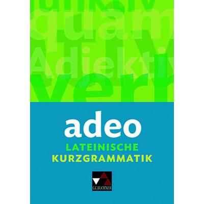 Grammatiken I / adeo. Lateinische Kurzgrammatik, Taschenbuch von Clement Utz,Andrea Kammerer, Buchner, C.C., 978-3-661-42100-1