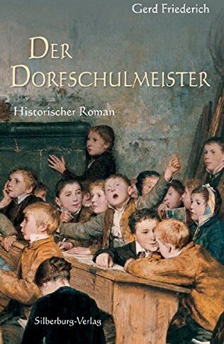 Gerd Friederich - Der Dorfschulmeister: Roman - Preis vom 12.10.2026 11:37:12 h