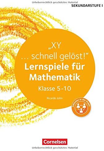 Ricardo John - Lernen im Spiel Sekundarstufe I: XY ¿ schnell gelöst!: Lernspiele für Mathe. Kopiervorlagen - Preis vom 14.10.2026 23:07:16 h