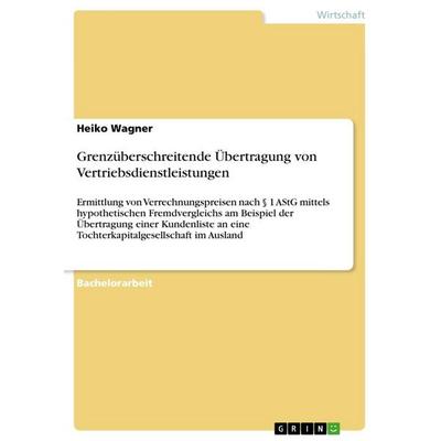 Grenzüberschreitende Übertragung von Vertriebsdienstleistungen, Taschenbuch von Heiko Wagner, GRIN, 978-3-668-72488-4