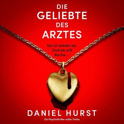 Die Geliebte des Arztes - Daniel Hurst, Audio, 9781807221669
