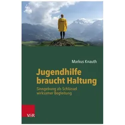 Jugendhilfe braucht Haltung, Fachbücher von Markus Knauth