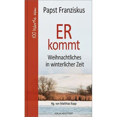 ER kommt, Gebundene Ausgabe von Franziskus (Papst), Neue Stadt, 978-3-7346-1206-0