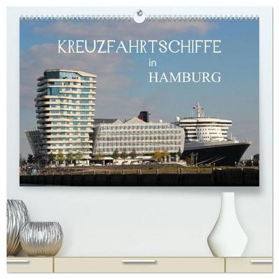 Kreuzfahrtschiffe in Hamburg (hochwertiger Premium Wandkalender 2027 DIN A2 quer), Kunstdruck in Hochglanz