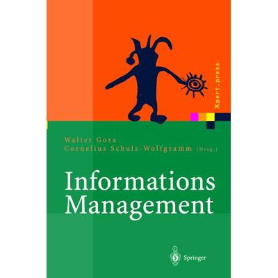 Informations Management, Taschenbuch von Walter Gora,C. Schulz-Wolfgramm, Springer Berlin, 978-3-540-44056-7