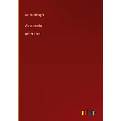 Alemannia, Gebundene Ausgabe von Anton Birlinger, Outlook, 978-3-368-21333-6