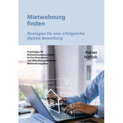Mietwohnung finden, Taschenbuch von Reiner Höflich, Verlagshaus Schlosser, 978-3-7581-0287-5