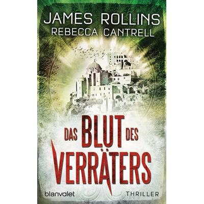 Das Blut des Verräters / Erin Granger Band 2, Taschenbuch von James Rollins,Rebecca Cantrell, Blanvalet, 978-3-7341-0119-9